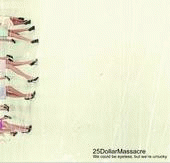 25 Dollar Massacre : We Could Be Eyeless, But We're Unlucky